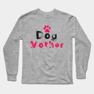 Dog Mother T-shirt gift Long Sleeve T-Shirt